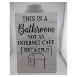 BATHROOM HUMOR SIGN