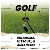 Golf Great Courses in NE OK, MO, AR!