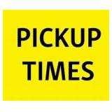 Pickup Times Please Read
