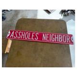 Assholes Neighbor Tin Sign 36in. x 6in. T