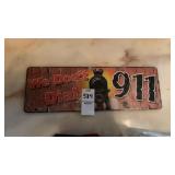 We Donï¿½t Dial 911 Metal Sign