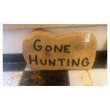 Gone Hunting Wood Sign
