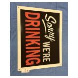 Sorry Weï¿½re Drinking Tin Sign