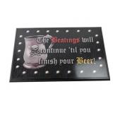 The Beatings Will Continue Beer Sign