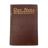 1924 Our Nuns by Daniel A. Lord, S.J. First Editio