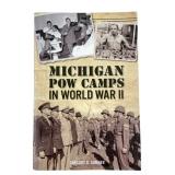 Michigan POW Camps in World War II by Gregory D. S