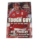Bob Probert Tough Guy Hardcover Book