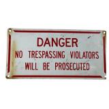 Vintage Metal Danger No Trespassing Sign
