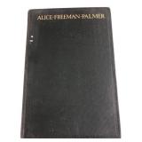 1908 The Life of Alice Freeman Palmer Book