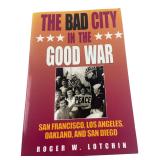 Roger Lotchin The Bad City in the Good War