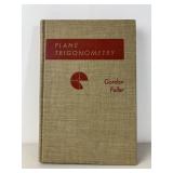 "Plane Trigonometry" By Gordon Fuller Hardcover