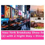 New York Broadway Show for (2) with 2 Night Stay