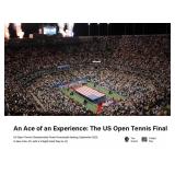 An Ace of an Experience: The US Open Tennis Final