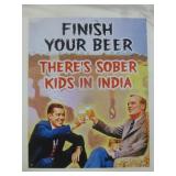 Finish Your Beer....Metal Humor Sign
