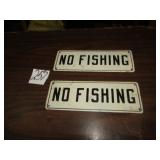 2- 4 X 10' TIN NO FISHING SIGNS