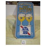 TWO HEADS ARE BETTER THAN ONE PABST BLUE RIBBON
