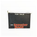 Superior Feeds Single Sided Painted Metal Sign