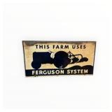 Ferguson System Single Sided Painted Metal Sign