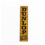 Dunlop Tires Painted Metal Vertical Sign