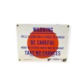 Warning Be Careful Porcelain Sign