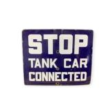 Stop Tank Car Connected Porcelain Sign