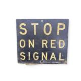 Stop on Red Signal Railroad Sign