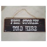 'Fish Stories Told Here' Wooden Sign 'Fish Stories Told Here' Wooden Sign