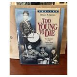 Too Young to Die Boy Soldiers of the Union Army
