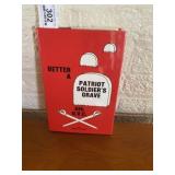 Better A Patriot Soldier