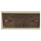 On This Site Nothing Happened Sign