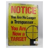 You are Now a Target Metal Sign 12 x 17
