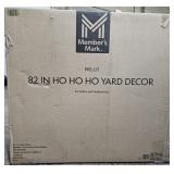 Pre-lit HO HO HO Yard Decor 82'. Not tested