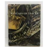 50 years on tracks book
