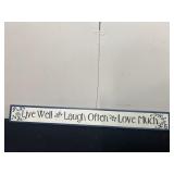 Live well, laugh often love much wooden sign-shipp