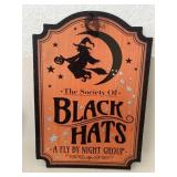 The Society of black hats wooden sign