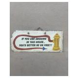 If you are smoking in this house, you better be