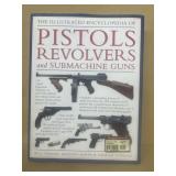 Pistols revolvers, and submachine guns illustrated