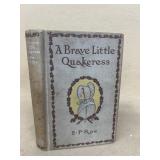 1892 a brave little QUAKERESS by EP Rowe