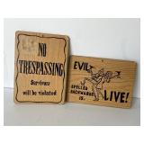 No trespassing and evil spelled backwards as l