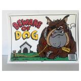 Beware of the dog plastic sign