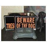 Dog Bowl, Statue & Beware of Dog Signs