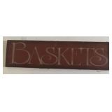 WOODEN SIGN-"BASKETS"/APPROX. 28ï¿½x8ï¿½