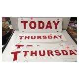 6 double sided signs.  TODAY or THURSDAY.