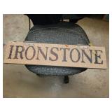 Ironstone Sign Approx 27 x 6 Inches
