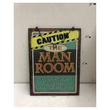 Caution The Man Room Wooden Sign