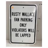 Metal Rusty Wallace Fan parking sign
