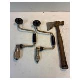 2 brace hand drills and shingling hatchet.