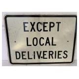 Metal Except Local Deliveries Sign