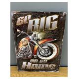 Go big or go home metal sign