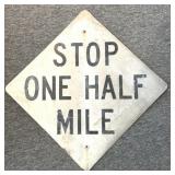 Stop One Half Mile Metal Sign 24"